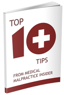 Top 10 tips from medical malpractice insider