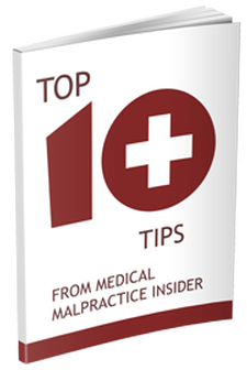 Top 10 tips from medical malpractice insider