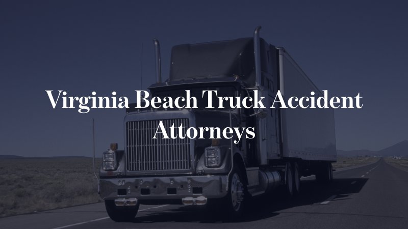 Virginia Beach truck accident attorneys 