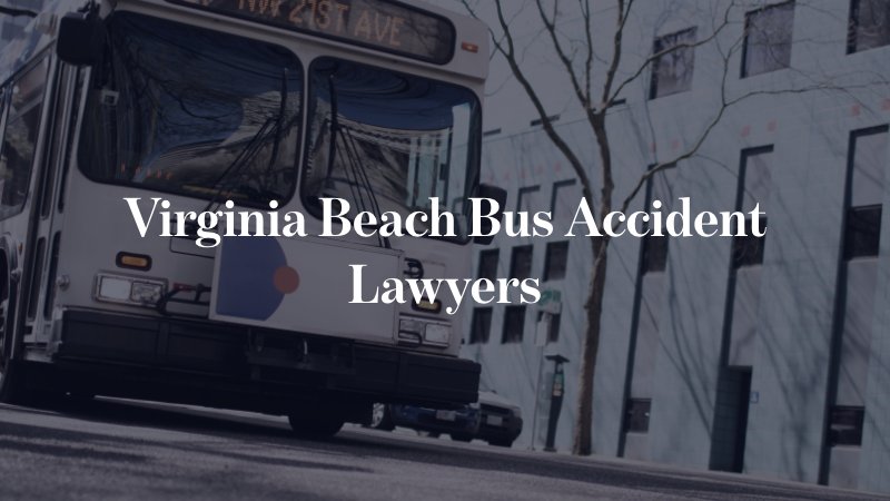 Virginia Beach bus accident attorney 